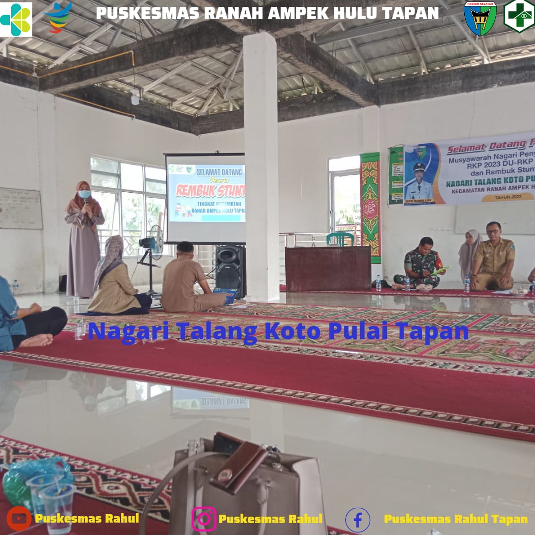MUSNAG DAN REMBUK STUNTING DI NAGARI TALANG KOTO PULAI TAPAN DIHADIRI PUSKESMAS RAHUL
