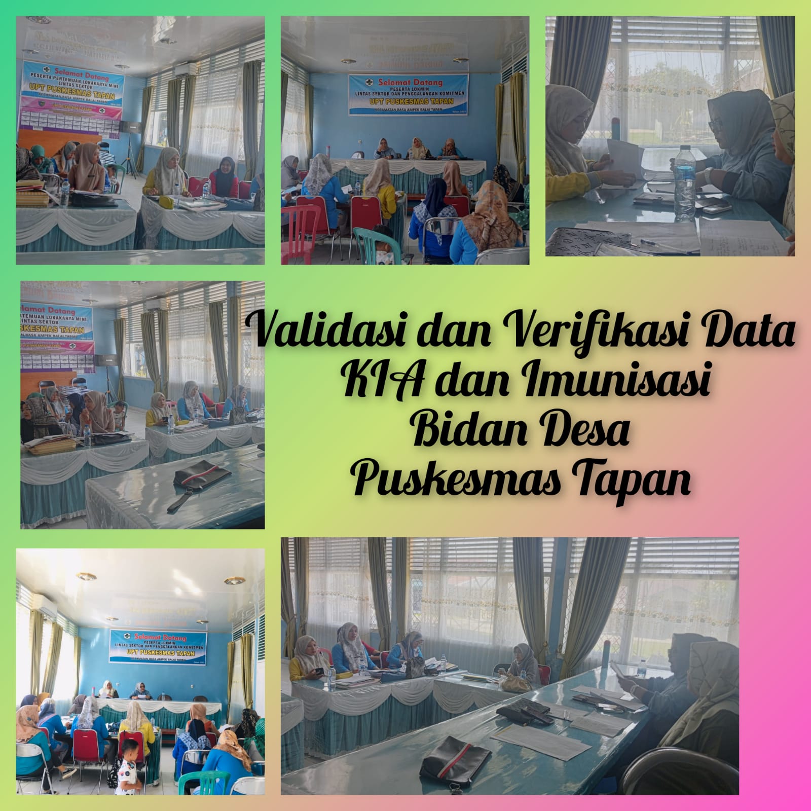 Validasi dan Verifikasi data program KIA dan imunisasi Seluruh Bidan Desa puskesmas Tapan