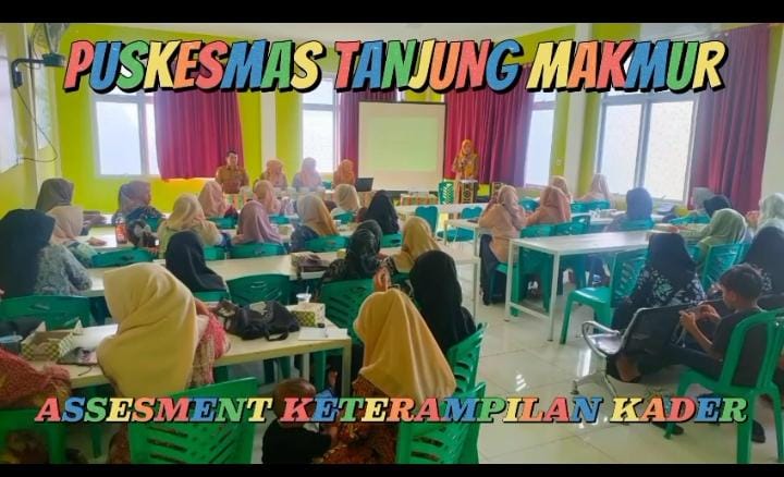 Asesmen Keterampilan Kader di Aula Puskesmas Tanjung Makmur